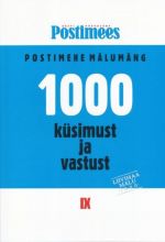 POSTIMEHE MÄLUMÄNG IX. 1000 KÜSIMUST JA VASTUST