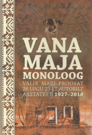 VANA MAJA MONOLOOG