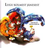 LUGU KOLMEST JÄNESEST