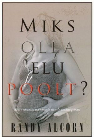 MIKS OLLA ELU POOLT?