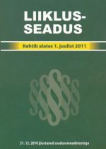 LIIKLUSSEADUS. KEHTIB ALATES 1. JUULIST 2011