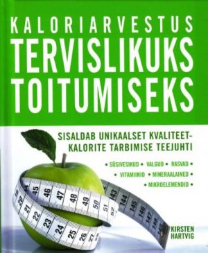 KALORIARVESTUS TERVISLIKUKS TOITUMISEKS