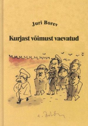 KURJAST VÕIMUST VAEVATUD