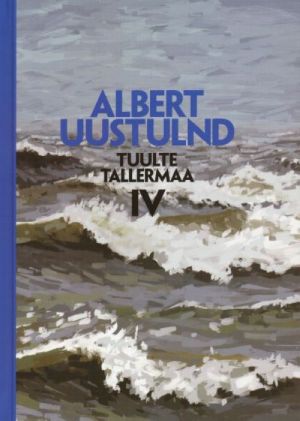 TUULTE TALLERMAA IV