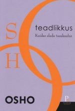 TEADLIKKUS. KUIDAS ELADA TASAKAALUS