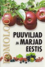 PUUVILJAD JA MARJAD EESTIS. POMOLOOGIA