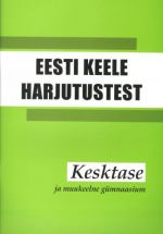 EESTI KEELE HARJUTUSTEST. KESKTASE