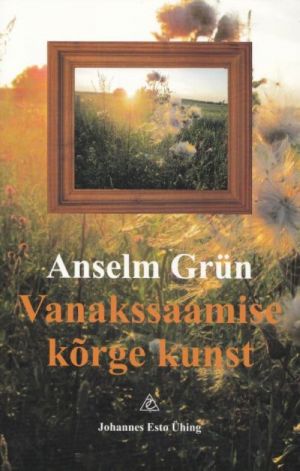 VANAKSSAAMISE KÕRGE KUNST