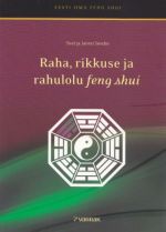 RAHA, RIKKUSE JA RAHULOLU FENG SHUI