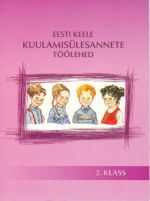 EESTI KEELE KUULAMISÜL TÖÖLEHED 2. KL