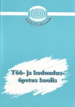 TÖÖ- JA KODUNDUSOPETUS KOOLIS