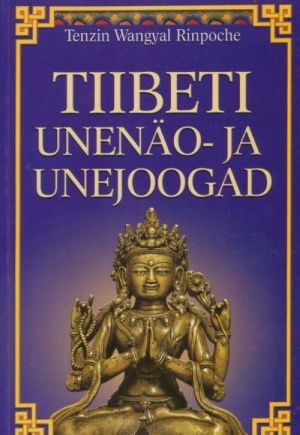 TIIBETI UNENÄO- JA UNEJOOGAD