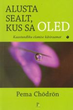 ALUSTA SEALT, KUS SA OLED