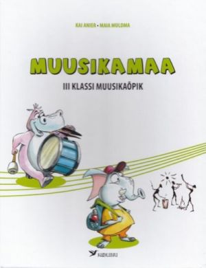 MUUSIKAÕPETUS 3. KL MUUSIKAMAA