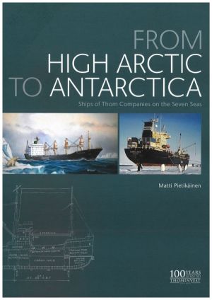 From High Arctic to Antarctica: Ships of Thom Companies on the Seven Seas