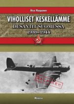 Viholliset keskellämme. Desantit Suomessa 1939-1944