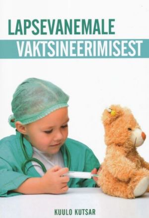 LAPSEVANEMALE VAKTSINEERIMISEST