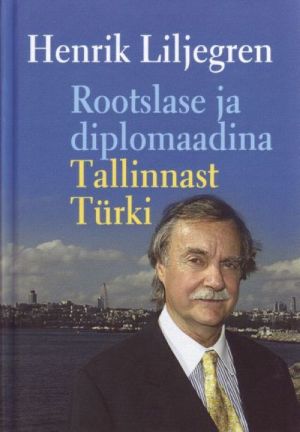 ROOTSLASE JA DIPLOMAADINA TALLINNAST TÜRKI