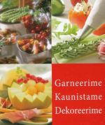 GARNEERIME, KAUNISTAME, DEKOREERIME