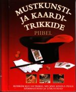 MUSTKUNSTI- JA KAARDITRIKKIDE PIIBEL