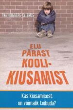 ELU PÄRAST KOOLIKIUSAMIST