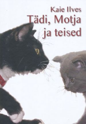 TÄDI, MOTJA JA TEISED