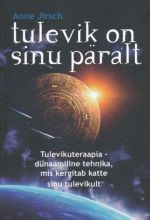 TULEVIK ON SINU PÄRALT