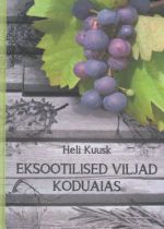 EKSOOTILISED VILJAD KODUAIAS