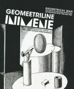 GEOMEETRILINE INIMENE. EESTI KUNSTNIKKUDE RÜHM JA 1920.-1930. AASTATE KUNSTIUUENDUS