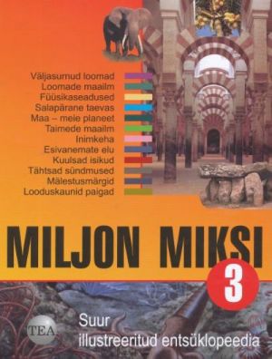 MILJON MIKSI 3. SUUR ILLUSTREERITUD ENTSÜKLOPEEDIA