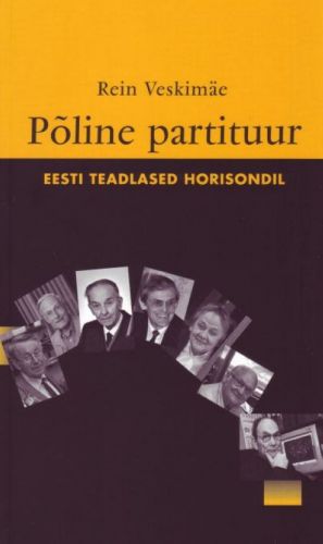 PÕLINE PARTITUUR. EESTI TEADLASED HORISONDIL