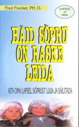 HÄID SOPRU ON RASKE LEIDA