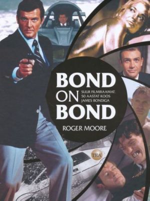 BOND ON BOND. SUUR FILMIRAAMAT. 50 AASTAT KOOS JAMES BONDIGA