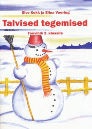 TALVISED TEGEMISED. TÖÖVIHIK 2. KLASSILE