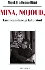 MINA, NOJOUD, KÜMNEAASTANE JA LAHUTATUD