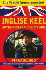 INGLISE KEEL ARTHUR CONAN DOYLE’I ABIL. PIRAADILOOD