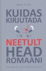 KUIDAS KIRJUTADA NEETULT HEAD ROMAANI