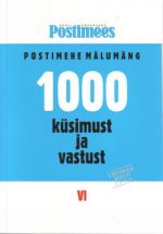 POSTIMEHE MÄLUMÄNG VI. 1000 KÜSIMUST JA VASTUST