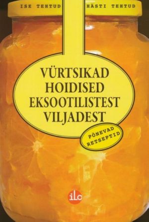 VÜRTSIKAD HOIDISED EKSOOTILISTEST VILJADEST