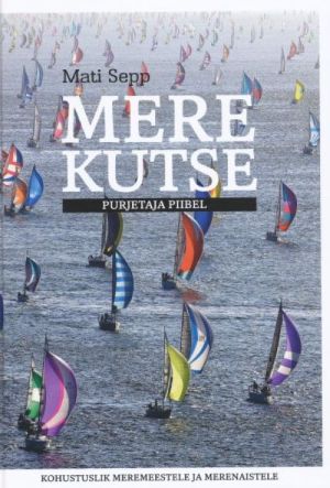 MERE KUTSE. PURJETAJA PIIBEL