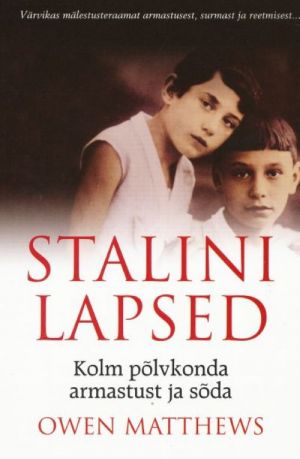 STALINI LAPSED. KOLM PÕLVKONDA ARMASTUST JA SÕDA