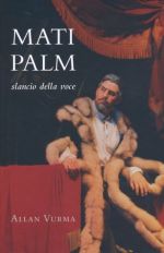 MATI PALM. SLANCIO DELLA VOCE