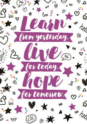 Learn from yesterday, live for today, hope for tomorrow. Tetrad studencheskaja (A4, 40l., UF-lak)