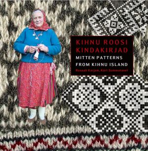 Kihnu roosi kindakirjad. mitten patterns from kihnu island