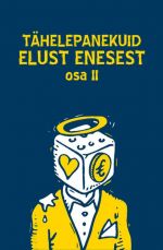 Tähelepanekuid elust enesest ii osa