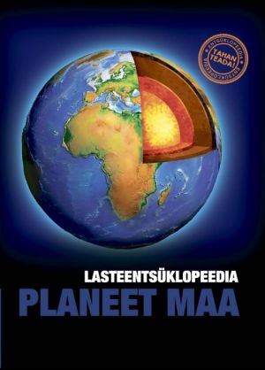 Planeet maa. lasteentsüklopeedia