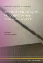 Suomen ja Venajan valiset kulttuurierot ja niiden vaikutus liike-elamaan (in finnish).