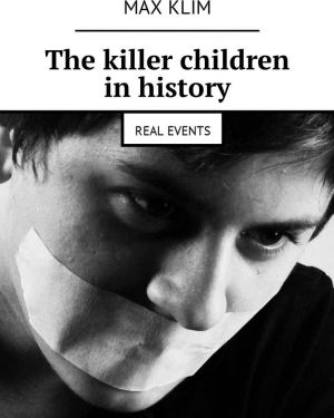 The killer children in history