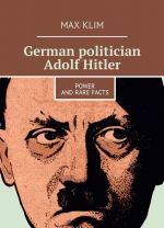 German politician Adolf Hitler