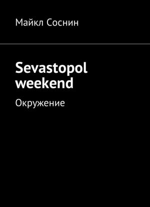 Sevastopol weekend